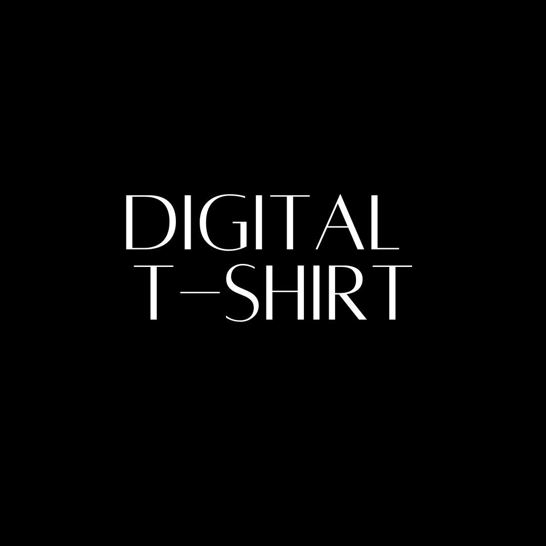 Digital T-Shirts