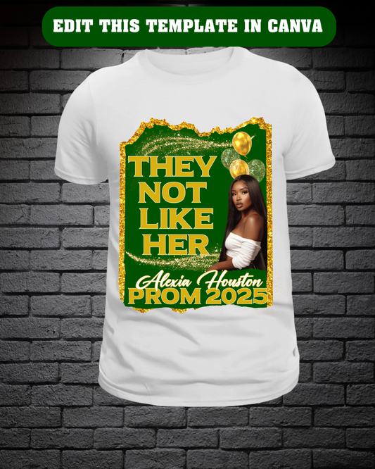 They Not Like Her Prom T Shirt Design - Editable In Canva