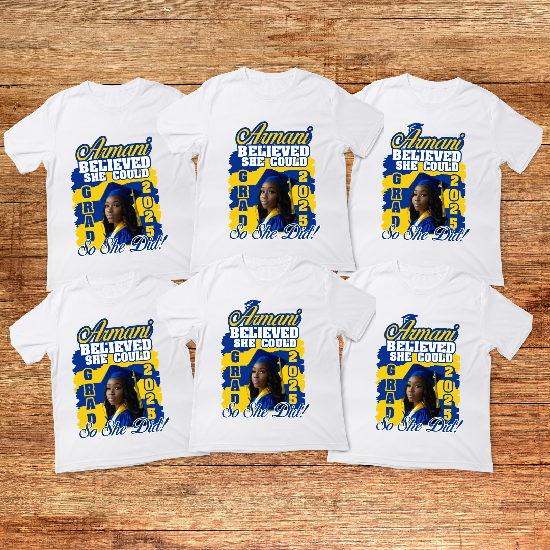 Custom 'Believed She Could' Graduation Shirt: Family Apparel