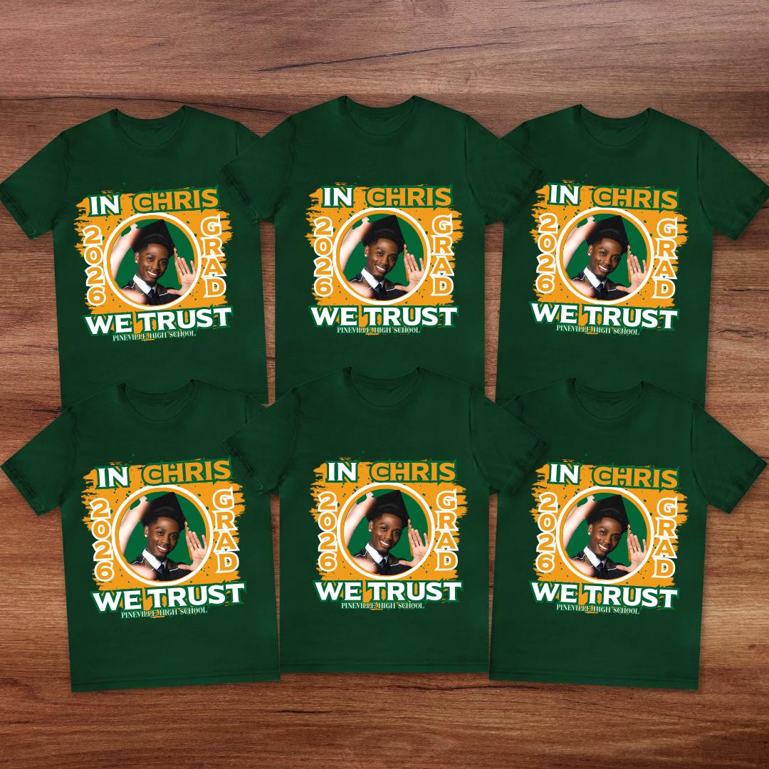 Custom 'In (Name) We Trust' Graduation Shirt: Family Apparel